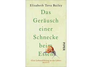 9783492071567 - Das Geräusch einer Schnecke beim Essen - Elisabeth Tova Bailey Gebunden