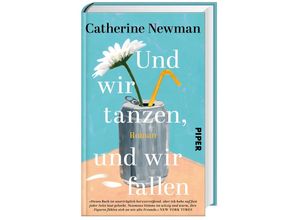 9783492071635 - Und wir tanzen und wir fallen - Catherine Newman Gebunden