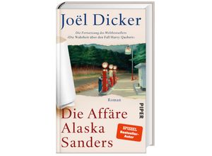 9783492071963 - Die Affäre Alaska Sanders - Joël Dicker Gebunden