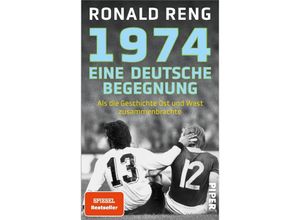 9783492072199 - 1974 - Eine deutsche Begegnung - Ronald Reng Gebunden