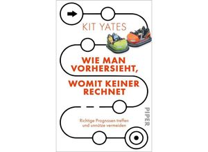 9783492072519 - Wie man vorhersieht womit keiner rechnet - Kit Yates Gebunden