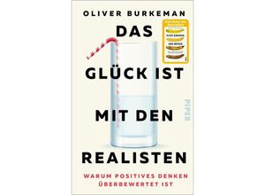 9783492072618 - Das Glück ist mit den Realisten - Oliver Burkeman Gebunden