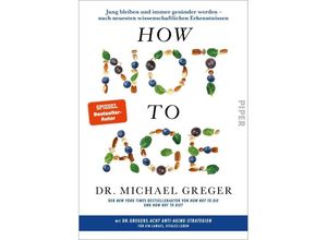 9783492072908 - How Not to Age - Michael Greger Gebunden