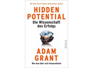 9783492072915 - Hidden Potential - Die Wissenschaft des Erfolgs - Adam Grant Gebunden