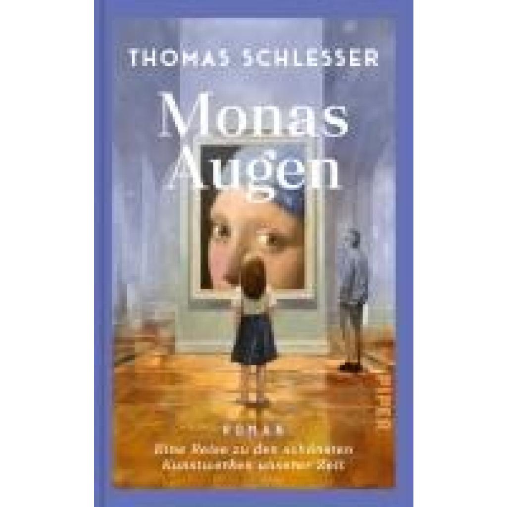 9783492072960 - Schlesser Thomas Monas Augen - Eine Reise zu den schönsten Kunstwerken unserer Zeit