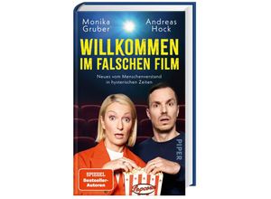 9783492075015 - Willkommen im falschen Film - Monika Gruber Andreas Hock Gebunden