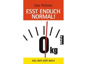 9783492249423 - Esst endlich normal! - Udo Pollmer Taschenbuch