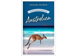 9783492277747 - Gebrauchsanweisung für Australien - Joscha Remus Taschenbuch