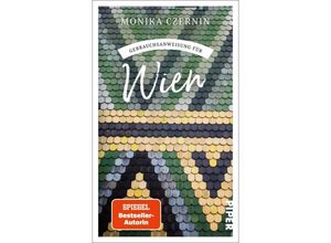 9783492277754 - Gebrauchsanweisung für Wien - Monika Czernin Taschenbuch