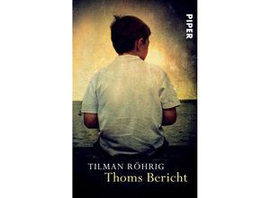 9783492301015 - Thoms Bericht - Tilman Röhrig Taschenbuch