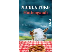 9783492301688 - Nicola Förg - GEBRAUCHT Hüttengaudi Ein Alpen-Krimi (Alpen-Krimis) - Preis vom 02062023 050629 h