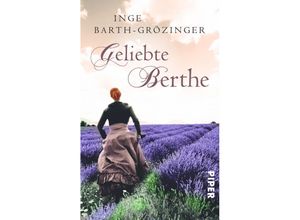 9783492303675 - Geliebte Berthe - Inge Barth-Grözinger Taschenbuch