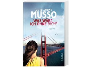 9783492305495 - Guillaume Musso - GEBRAUCHT Was wäre ich ohne dich? Roman - Preis vom 02062023 050629 h