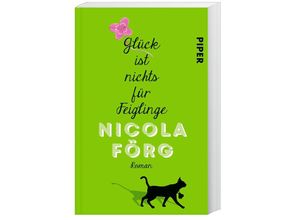 9783492309172 - Glück ist nichts für Feiglinge - Nicola Förg Taschenbuch