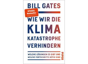 9783492311526 - Bill Gates - GEBRAUCHT Wie wir die Klimakatastrophe verhindern Welche Lösungen es gibt und welche Fortschritte nötig sind Der SPIEGEL-Bestseller #1 - jetzt im Taschenbuch - Preis vom 24102023 050650 h