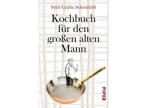 9783492313988 - Kochbuch für den großen alten Mann - Sybil Gräfin Schönfeldt Taschenbuch