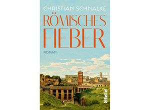 9783492314589 - Römisches Fieber - Christian Schnalke Taschenbuch