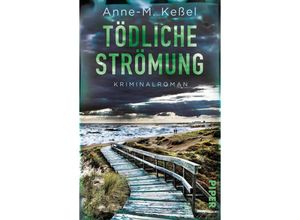 9783492314916 - Tödliche Strömung   Deutsch-dänische Ermittlungen Bd2 - Anne-M Keßel Taschenbuch