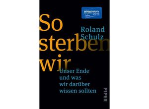 9783492316217 - So sterben wir - Roland Schulz Taschenbuch