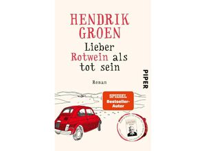 9783492316699 - Lieber Rotwein als tot sein - Hendrik Groen Taschenbuch