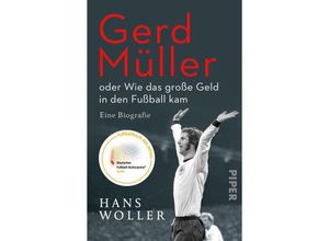 9783492317108 - Gerd Müller oder Wie das große Geld in den Fußball kam - Hans Woller Taschenbuch