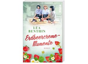 9783492317610 - Erdbeercreme-Momente   Die Kochschule Bd1 - Lea Benthin Taschenbuch