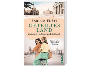 9783492318730 - Zwischen Hoffnung und Aufbruch   Geteiltes Land Bd3 - Farina Eden Taschenbuch