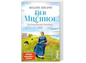 9783492318815 - Regine Kölpin - GEBRAUCHT Der Milchhof – Das Rauschen der Brandung (Milchhof-Saga 1) Roman Gefühlvolle Nordsee-Familiensaga - Preis vom 12112023 060208 h