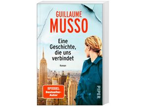 9783492319072 - Guillaume Musso - GEBRAUCHT Eine Geschichte die uns verbindet Roman Ein mitreißender Roman über Bücher und die große Liebe - Preis vom 04112023 060105 h