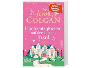 9783492319102 - Jenny Colgan - GEBRAUCHT Hochzeitsglocken auf der kleinen Insel (Floras Küche 5) Roman Romantischer Sommerroman um Liebe Familien-Chaos und den schönsten Tag im Leben - Preis vom 02082023 050232 h