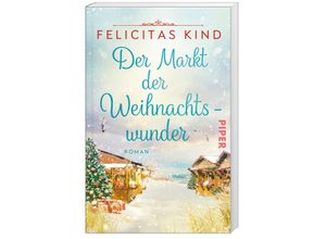 9783492319720 - Der Markt der Weihnachtswunder - Felicitas Kind Taschenbuch