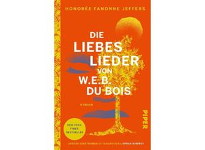 9783492319850 - Die Liebeslieder von WEB Du Bois - Honorée Fanonne Jeffers Taschenbuch