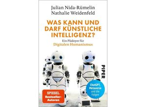 9783492320467 - Was kann und darf Künstliche Intelligenz? - Julian Nida-Rümelin Nathalie Weidenfeld Taschenbuch