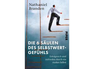 9783492320474 - Die 6 Säulen des Selbstwertgefühls - Nathaniel Branden Taschenbuch