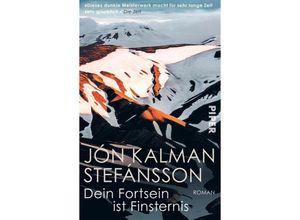 9783492320597 - Dein Fortsein ist Finsternis - Jón Kalman Stefánsson Taschenbuch