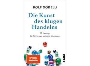 9783492321105 - Die Kunst des klugen Handelns - Rolf Dobelli Kartoniert (TB)