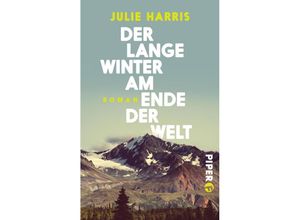 9783492500814 - Der lange Winter am Ende der Welt - Julie Harris Kartoniert (TB)