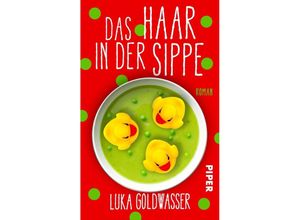 9783492501705 - Luka Goldwasser - GEBRAUCHT Das Haar in der Sippe Ein turbulenter Familienroman - Preis vom 02062023 050629 h