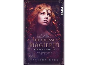 9783492502139 - Die weiße Magierin Kampf um Prelon   Raels Reise Bd2 - Tatjana Karg Taschenbuch