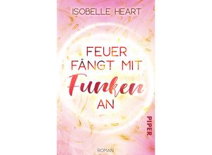 9783492504461 - Feuer fängt mit Funken an - Isobelle Heart Kartoniert (TB)