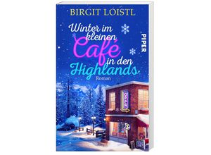 9783492504928 - Winter im kleinen Cafe in den Highlands - Birgit Loistl Kartoniert (TB)