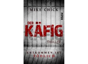 9783492505017 - Der Käfig Entkommen ist tödlich - Mike Chick Kartoniert (TB)