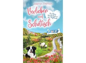 9783492506113 - Verlieben auf schottisch Die kleine Hundeschule in den Highlands - Jasmin Fröhlich Taschenbuch