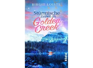 9783492506236 - Stürmische Zeiten in Golden Creek   Maple Leaf Bd3 - Birgit Loistl Taschenbuch
