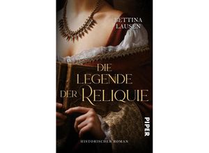 9783492506373 - Die Legende der Reliquie - Bettina Lausen Taschenbuch