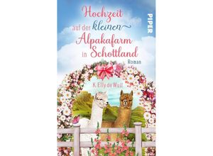 9783492506380 - Romantic Skye - Hochzeit auf der kleinen Alpakafarm in Schottland - K Elly De Wulf Taschenbuch