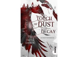 9783492506700 - Touch of Dust and Decay - Schattenseele - Freya Dawn Taschenbuch