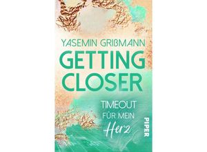 9783492506885 - Getting Closer - Timeout für mein Herz - Yasemin Grißmann Taschenbuch