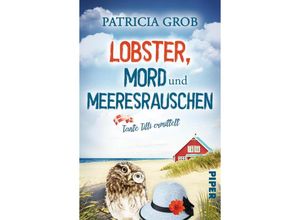 9783492507028 - Lobster Mord und Meeresrauschen - Tante Tilli ermittelt - Patricia Grob Taschenbuch