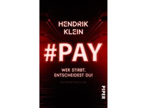 9783492507103 - #PAY Wer stirbt entscheidest du! - Hendrik Klein Taschenbuch